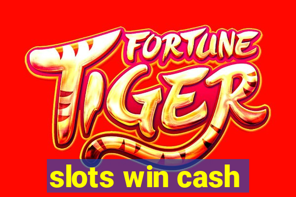 slots win cash